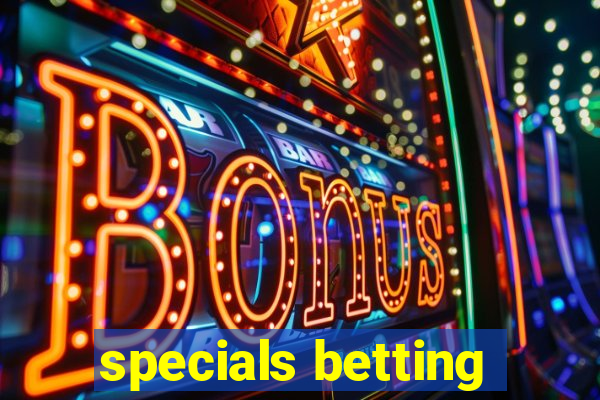 specials betting