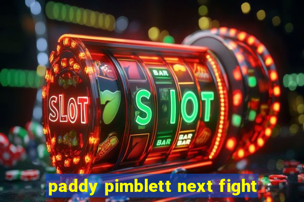 paddy pimblett next fight