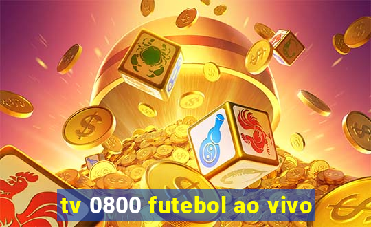 tv 0800 futebol ao vivo