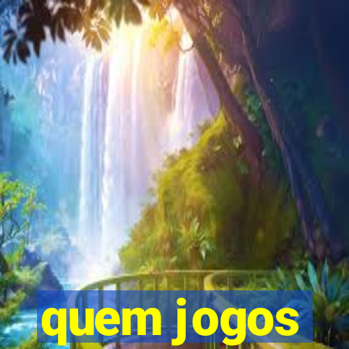 quem jogos