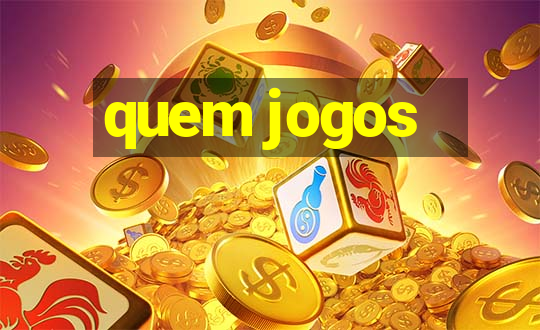 quem jogos