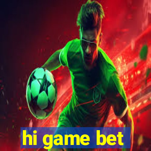 hi game bet