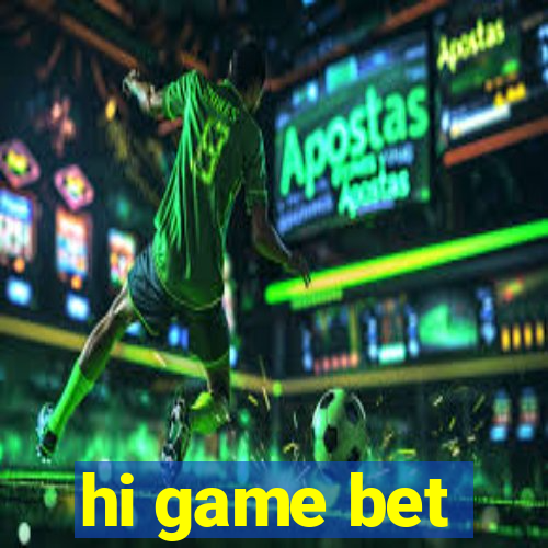 hi game bet