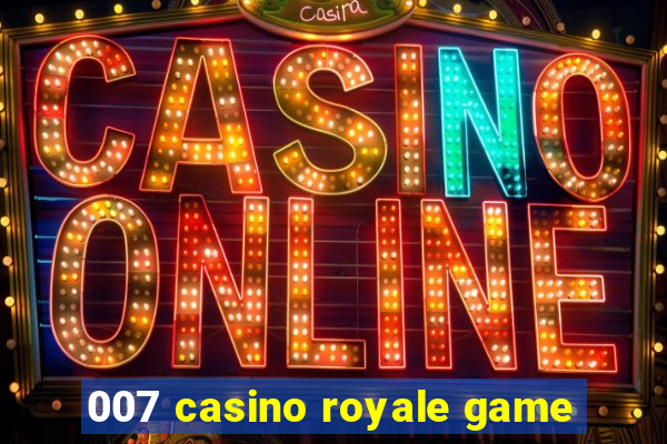 007 casino royale game