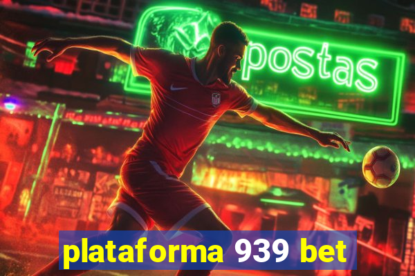 plataforma 939 bet