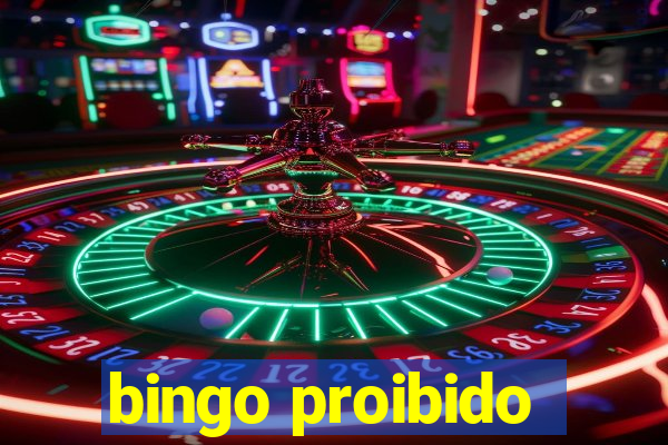 bingo proibido