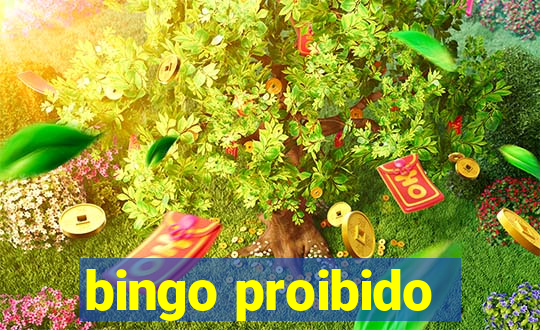 bingo proibido