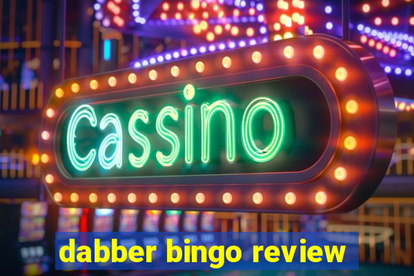 dabber bingo review