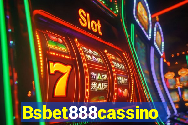 Bsbet888cassino