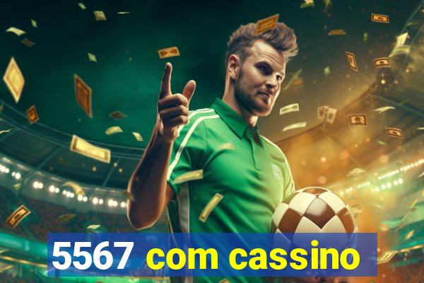 5567 com cassino