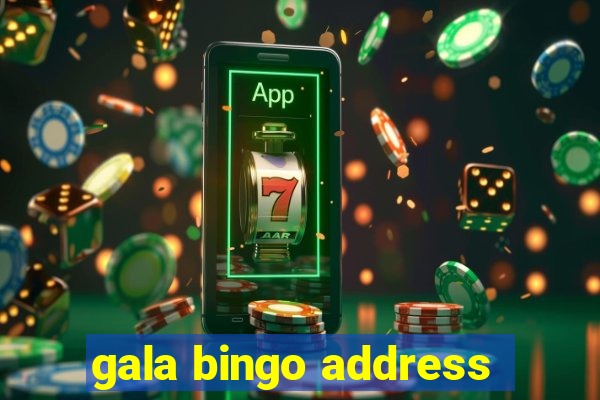 gala bingo address