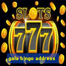 gala bingo address