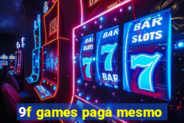 9f games paga mesmo