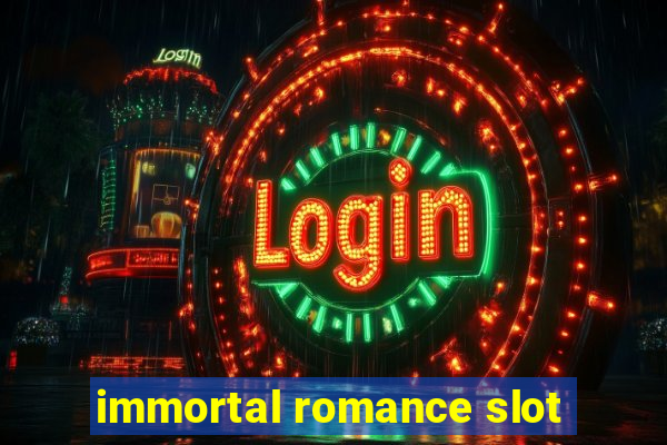 immortal romance slot