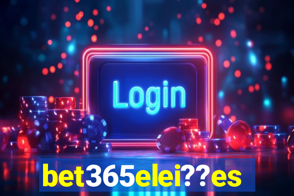 bet365elei??es