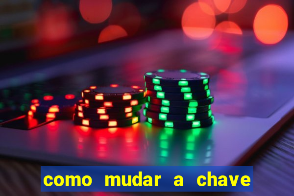 como mudar a chave pix do jogo fortune tiger