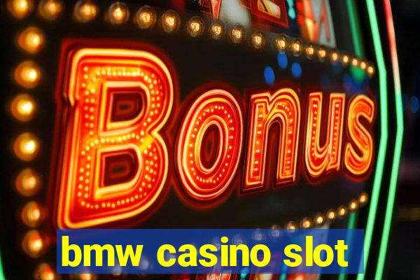 bmw casino slot