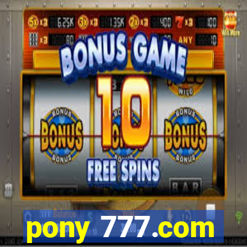 pony 777.com