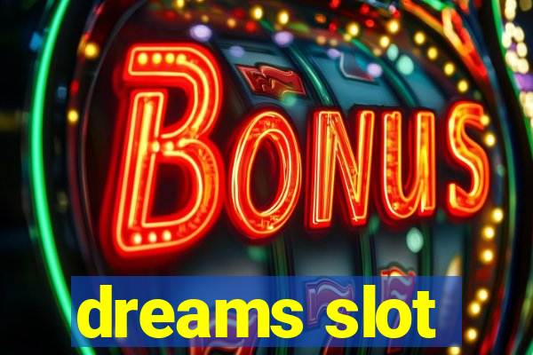 dreams slot