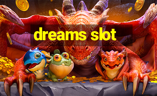 dreams slot