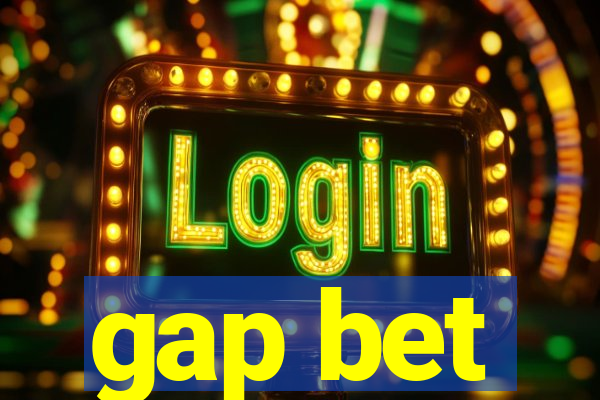 gap bet