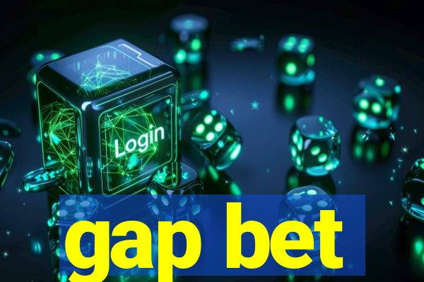 gap bet