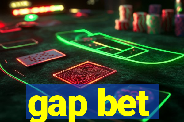 gap bet