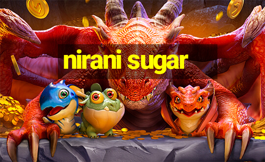 nirani sugar