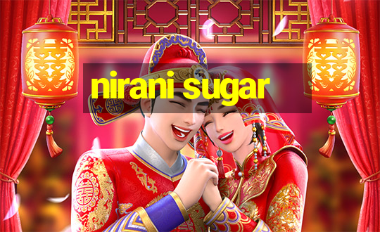 nirani sugar