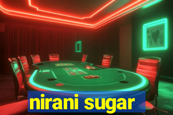 nirani sugar