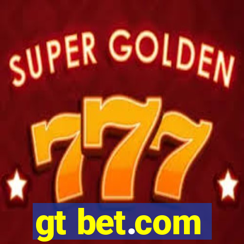 gt bet.com