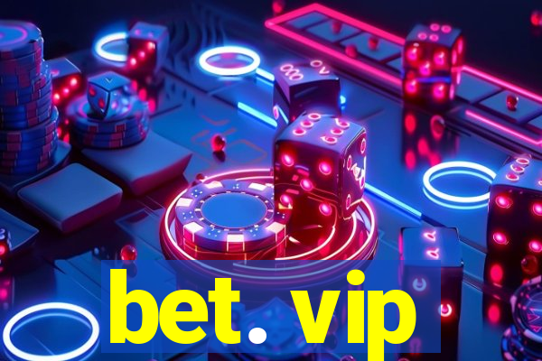 bet. vip