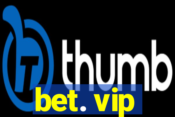 bet. vip