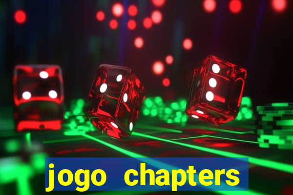 jogo chapters diamantes infinitos