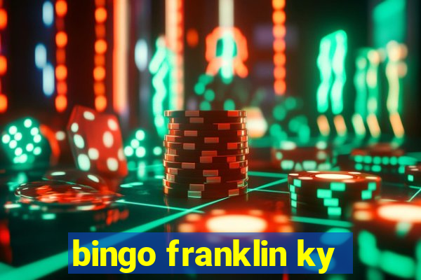 bingo franklin ky