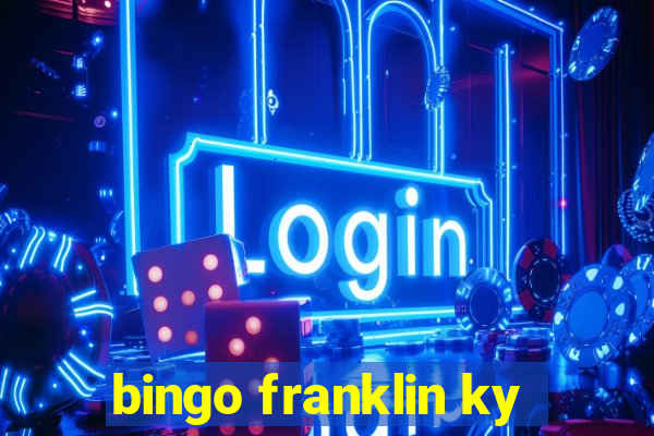 bingo franklin ky