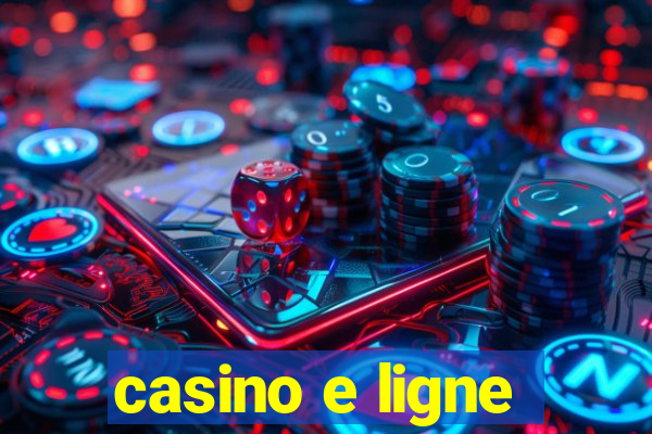 casino e ligne