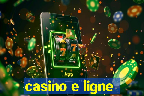 casino e ligne