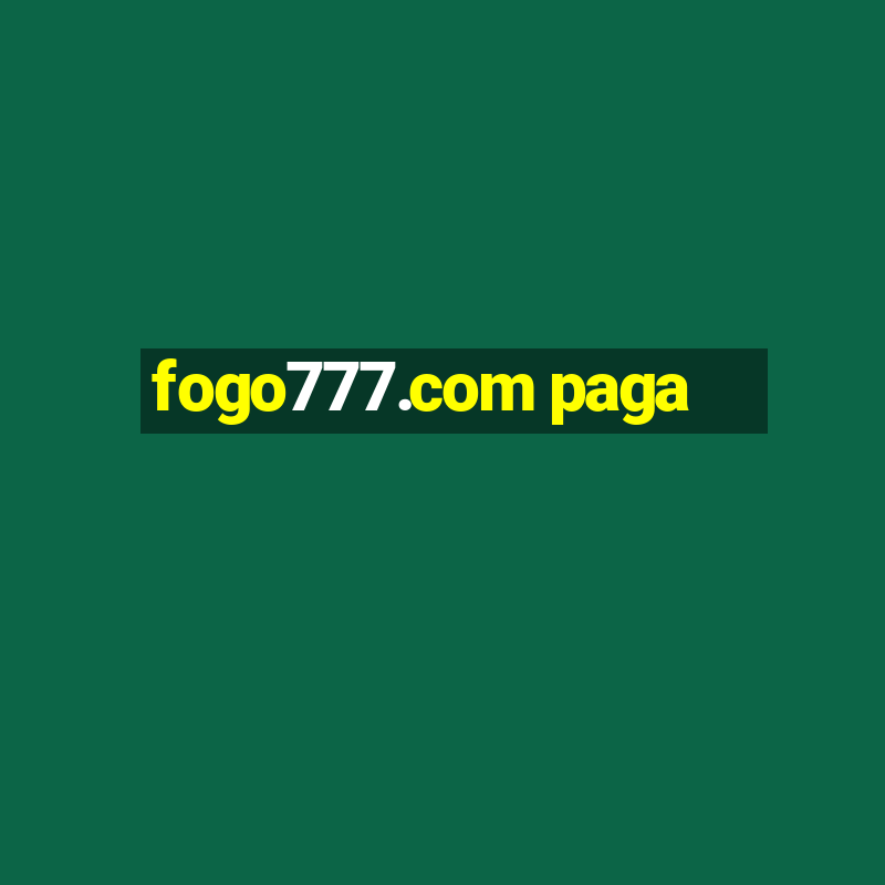 fogo777.com paga