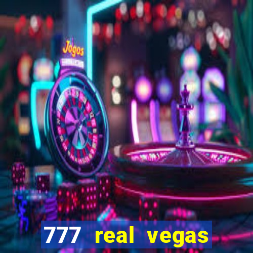 777 real vegas casino slots