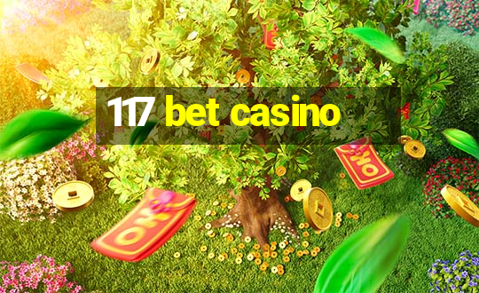 117 bet casino