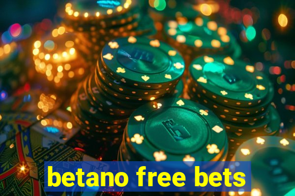 betano free bets