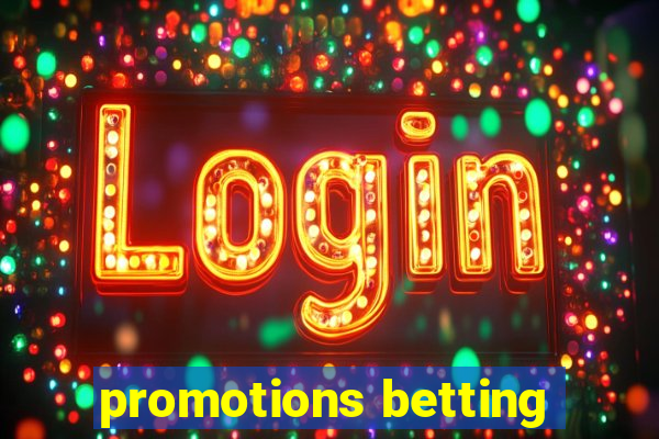 promotions betting