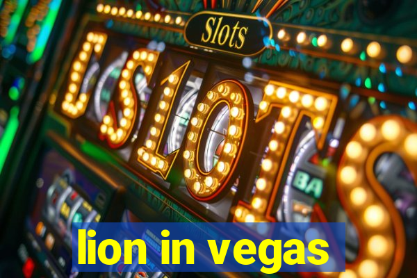 lion in vegas