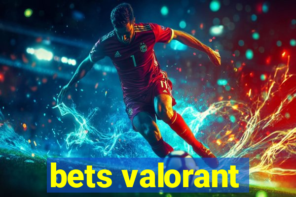 bets valorant