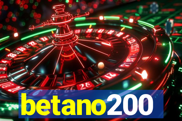 betano200