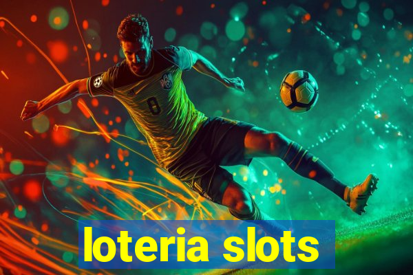 loteria slots