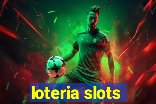 loteria slots