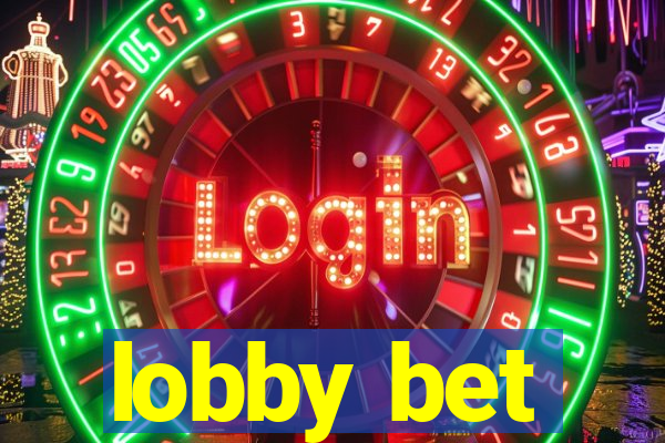 lobby bet