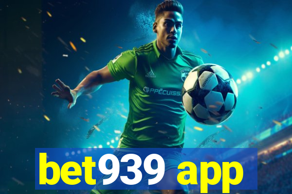 bet939 app